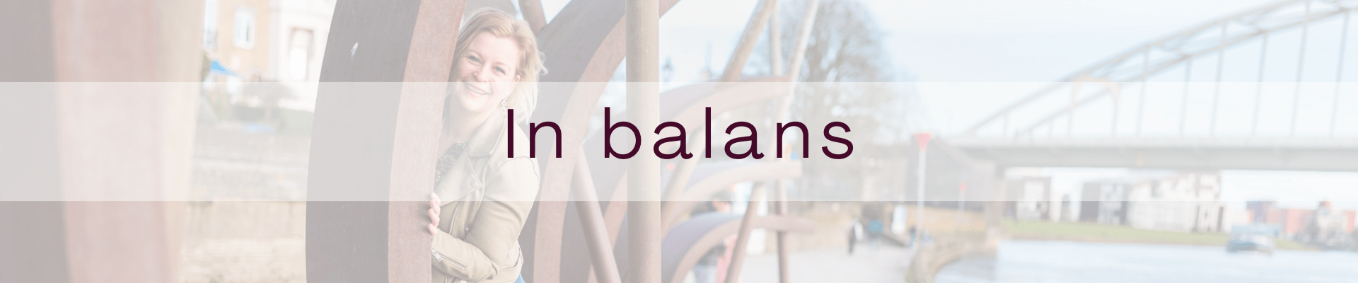 In Balans: Harmonie vind je hier. Ontdek praktische tips en tools om je leven in evenwicht te brengen en innerlijke rust te ervaren.